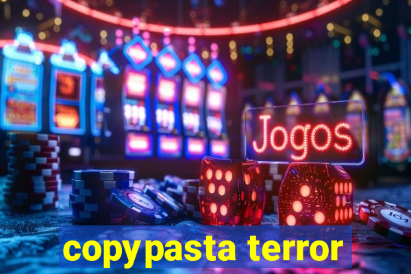 copypasta terror